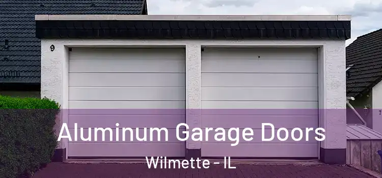 Aluminum Garage Doors Wilmette - IL
