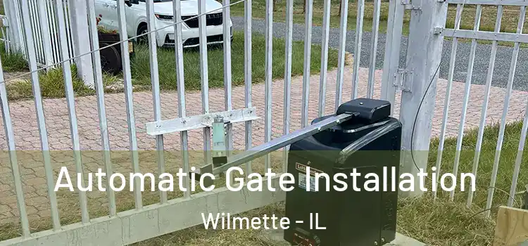  Automatic Gate Installation Wilmette - IL