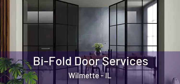 Bi-Fold Door Services Wilmette - IL
