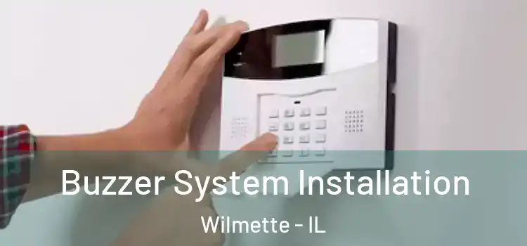  Buzzer System Installation Wilmette - IL
