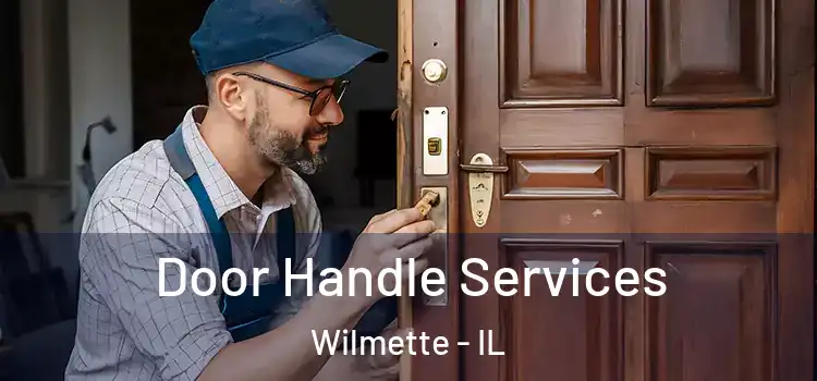  Door Handle Services Wilmette - IL