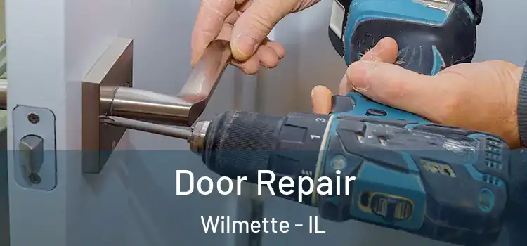Door Repair Wilmette - IL