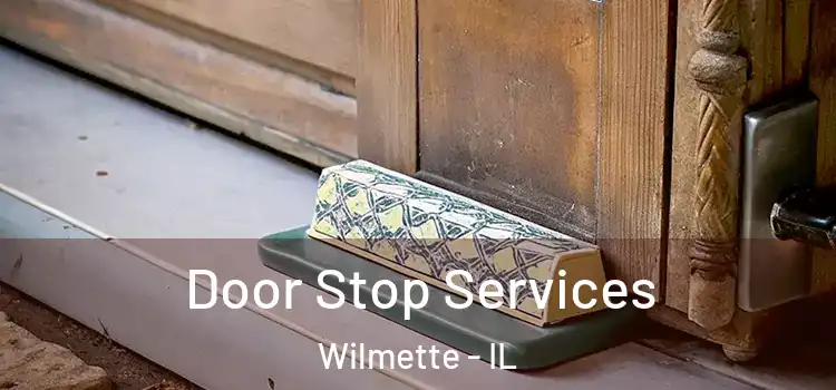 Door Stop Services Wilmette - IL