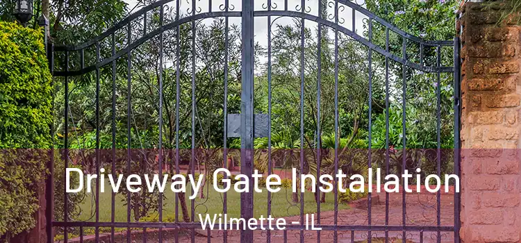  Driveway Gate Installation Wilmette - IL