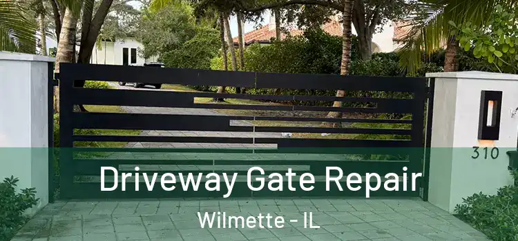 Driveway Gate Repair Wilmette - IL