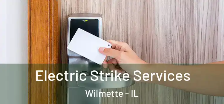  Electric Strike Services Wilmette - IL