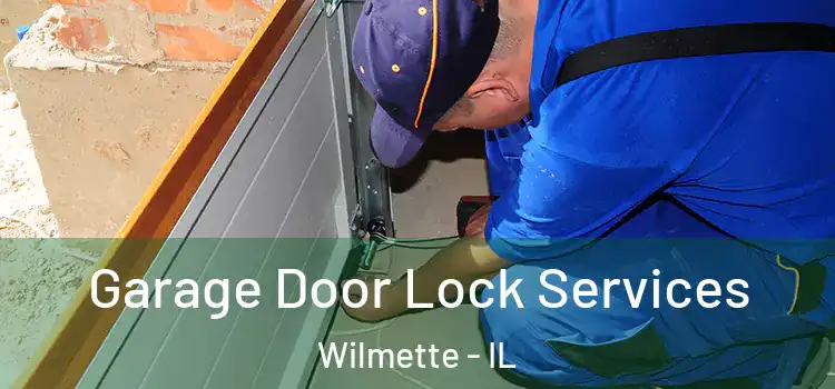 Garage Door Lock Services Wilmette - IL