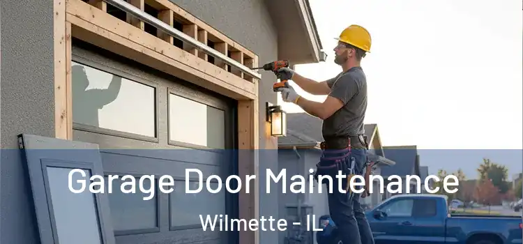  Garage Door Maintenance Wilmette - IL