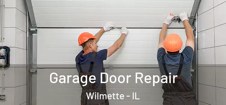  Garage Door Repair Wilmette - IL