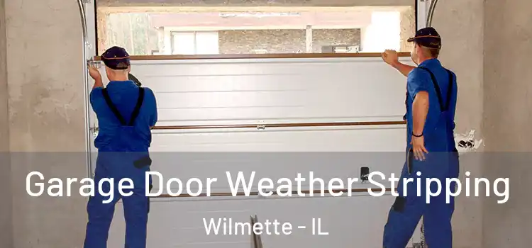  Garage Door Weather Stripping Wilmette - IL