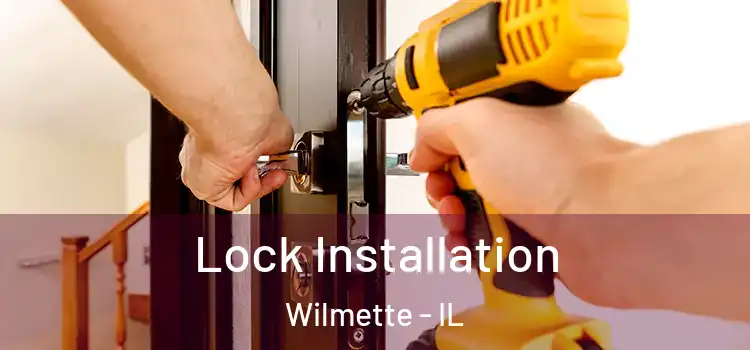  Lock Installation Wilmette - IL