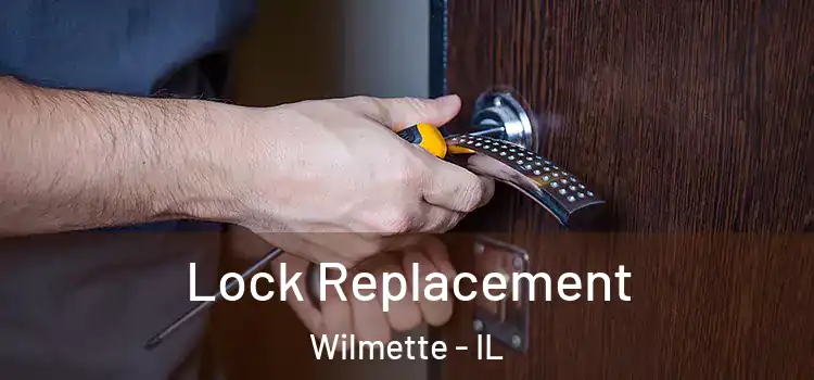  Lock Replacement Wilmette - IL