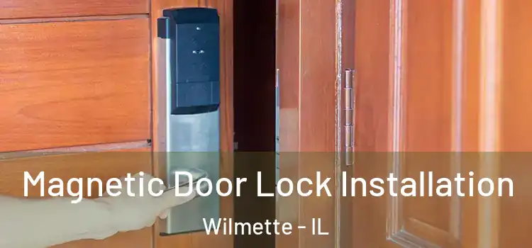  Magnetic Door Lock Installation Wilmette - IL