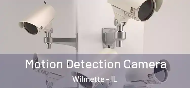  Motion Detection Camera Wilmette - IL