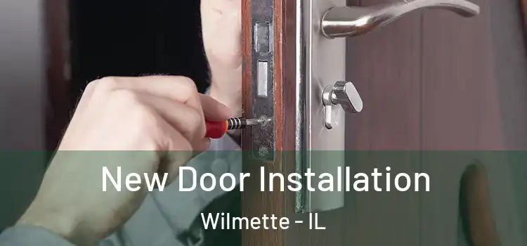  New Door Installation Wilmette - IL