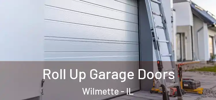  Roll Up Garage Doors Wilmette - IL