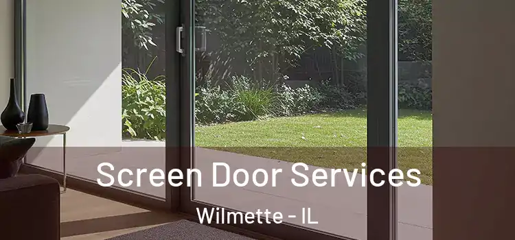 Screen Door Services Wilmette - IL