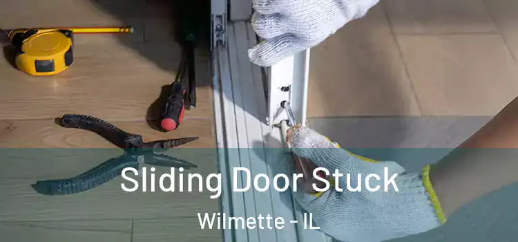  Sliding Door Stuck Wilmette - IL